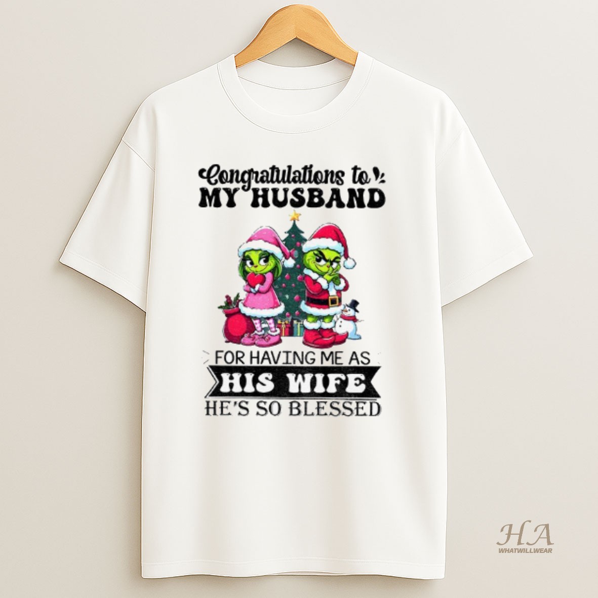 Official Grinch Santa Congratulations To My Husband For Having Me As His Wife Hes So Blessed Merry Christmas T Shirt