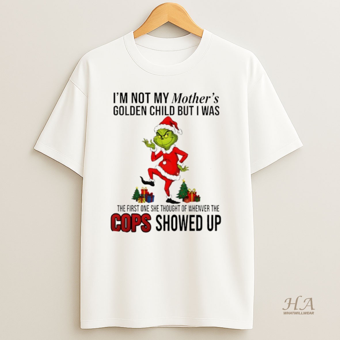Official Grinch Santa Im Not My Mothers Golden Child But I Was The First One She Thought Merry Christmas T Shirt