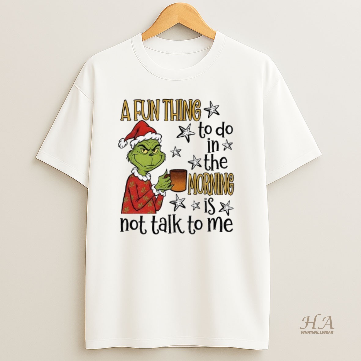 Official Grinch Santa A Fun Thing To Do In The Morning Is Not Talk To Me Christmas T Shirt