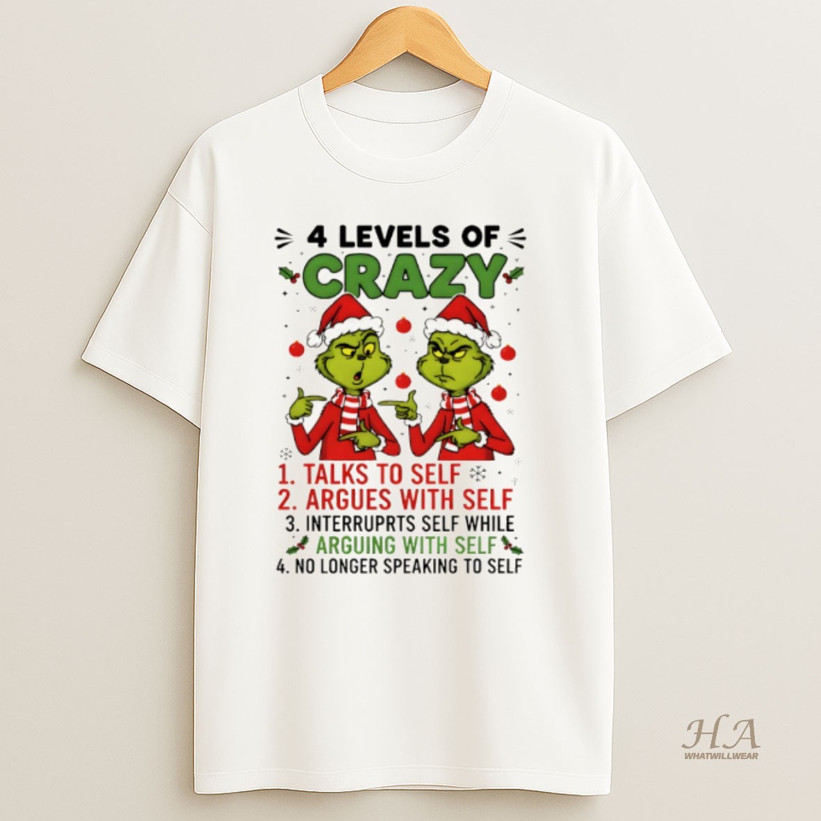 Official Grinch Santa Hat 4 Levels Of Crazy Talks To Self Argues With Self Interrupts Self While Merry Christmas Shirt