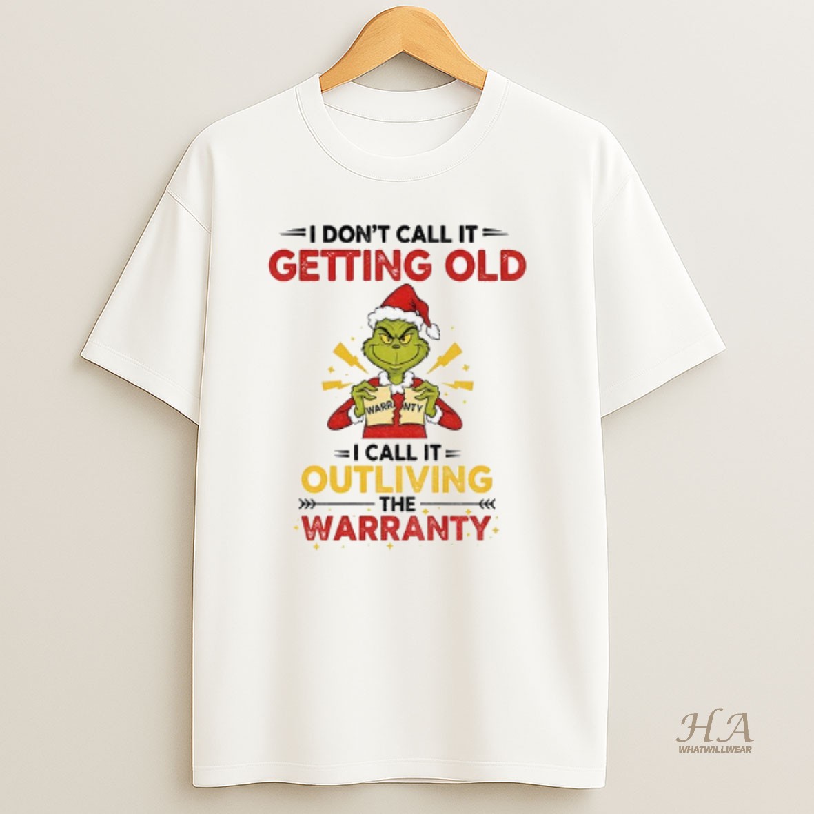 Official Grinch Santa Hat I Dont Call It Getting Old I Call It Outliving The Warranty Christmas T Shirt