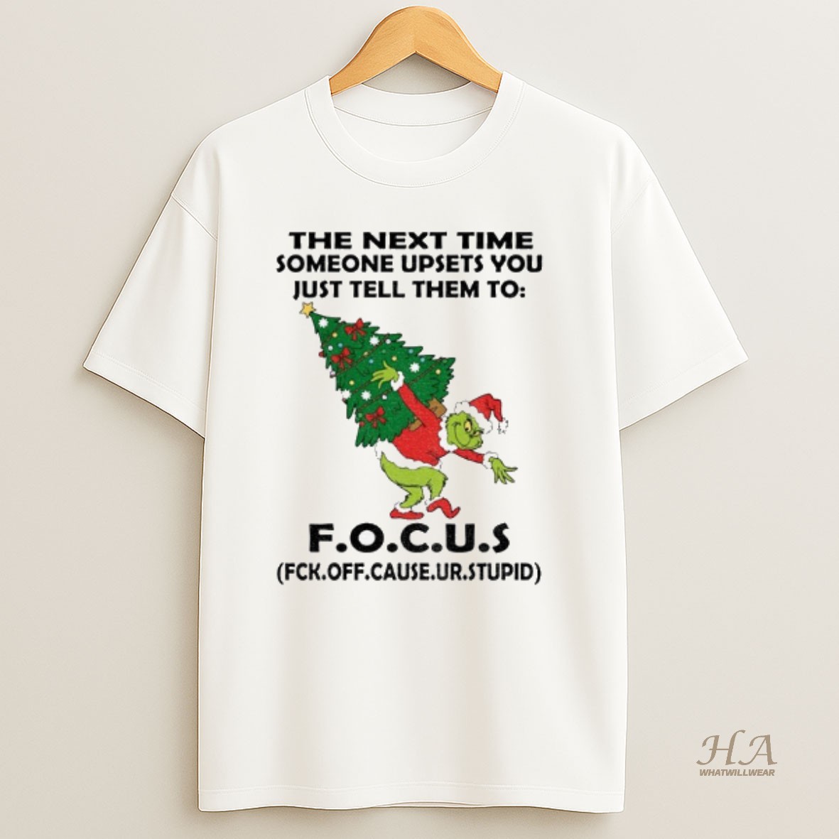 Official Grinch Santa The Next Time Someone Upsets You Just Tell Them To Focus Christmas T Shirt