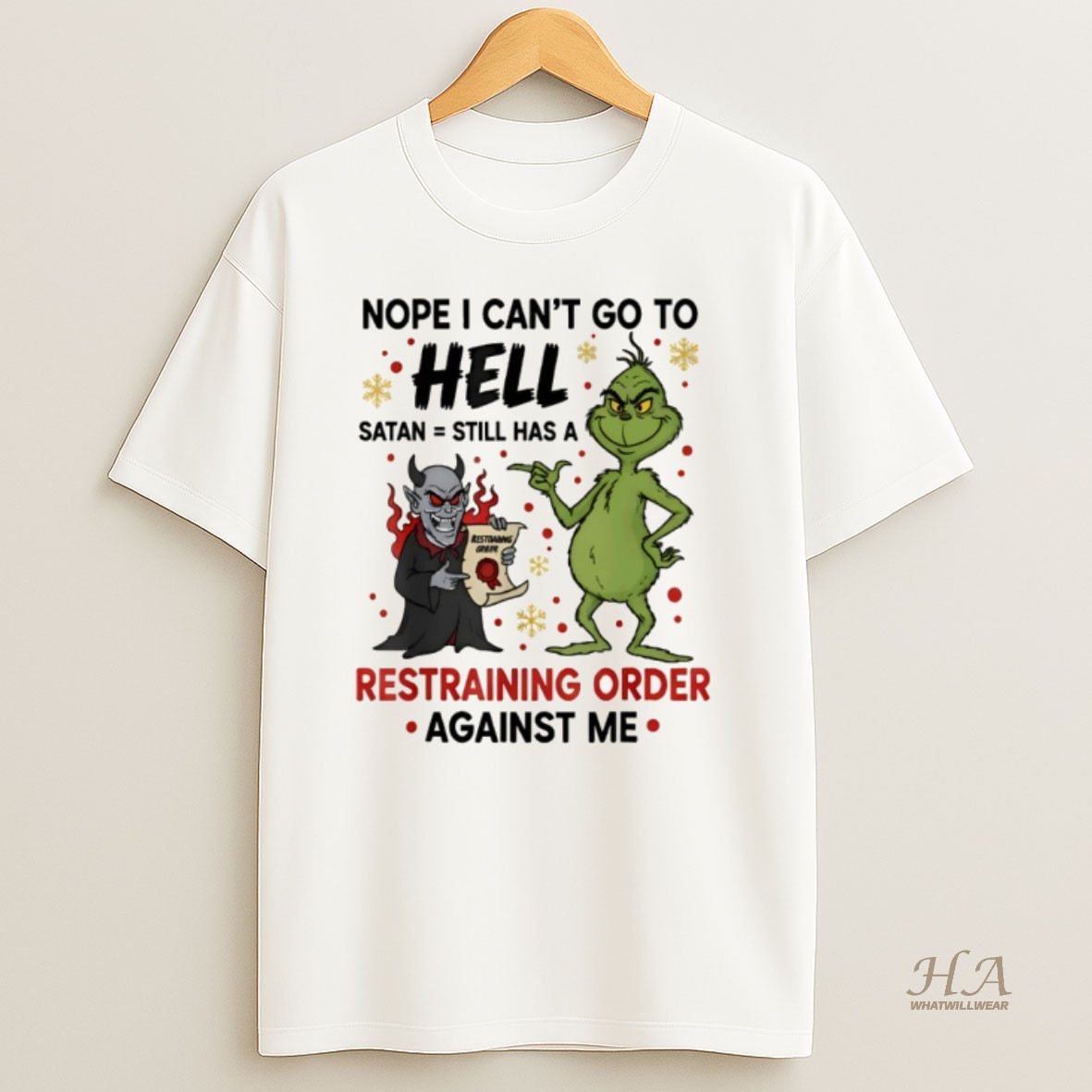 Official Grinch And Devil Nope I Cant Go To Hell Satan Still Has A Restraining Order Against Me Christmas T Shirt
