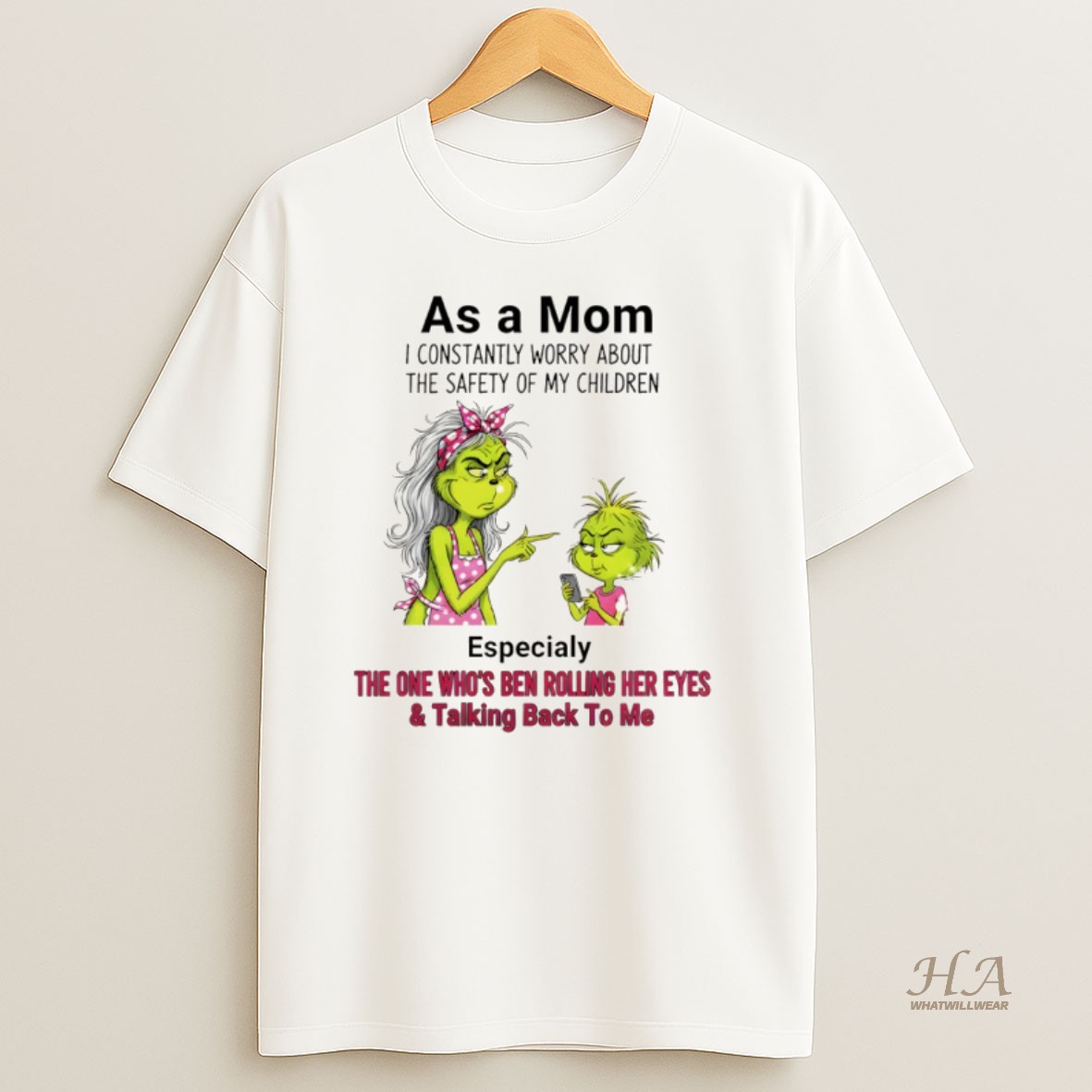 Official Grinch As A Mom I Constantly Worry About The Safety Of My Children Especially The One Whos Ben Merry Christmas T Shirt