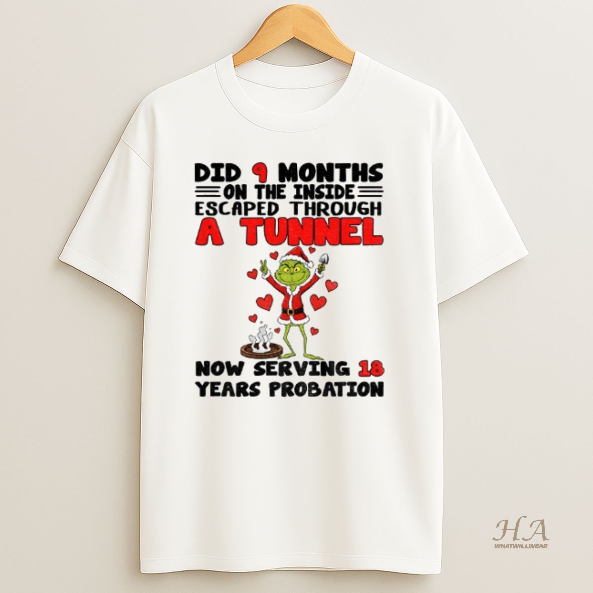 Official Grinch Did 9 Months On The Inside Escaped Through A Tunnel Now Serving 18 Years Probation Christmas T Shirt