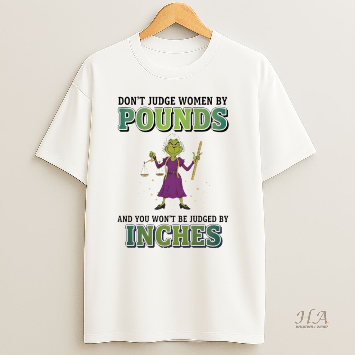 Official Grinch Dont Judge Women By Pounds And You Wont Be Judged By Inches Merry Christmas T Shirt