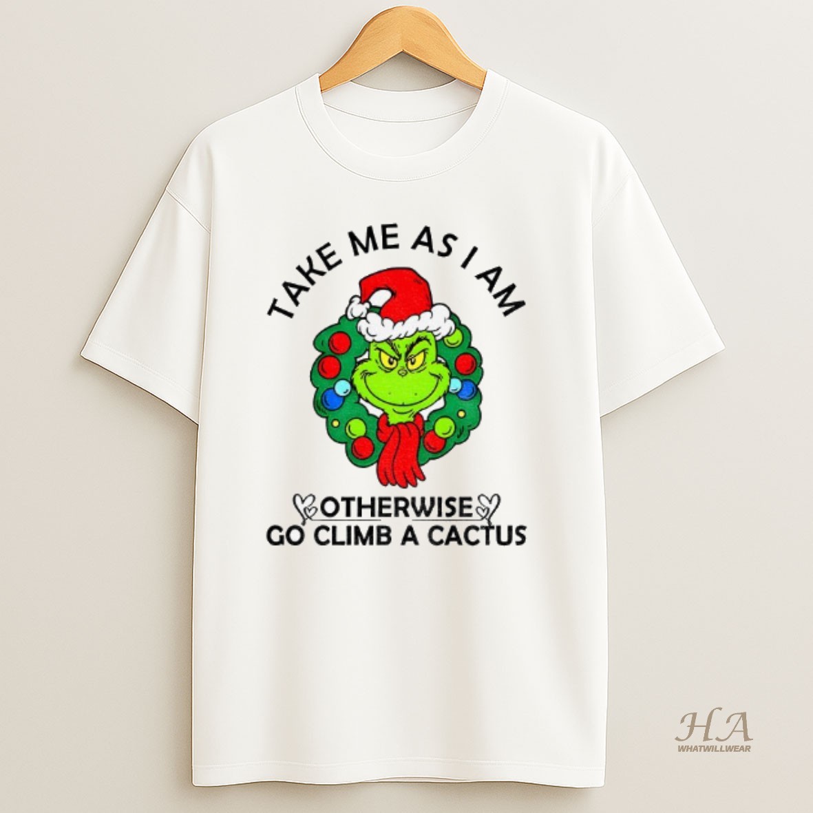Official Grinch Take Me As Am I Otherwise Go Climb A Cactus Merry Christmas T Shirt