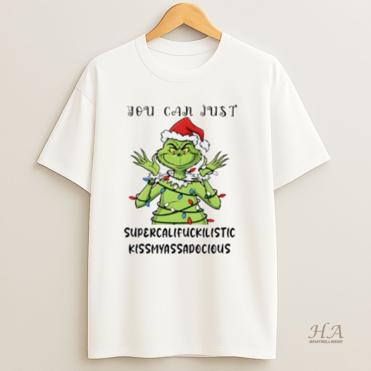 Official Grinch You Can Just Supercalifuckilistic Kissmyassadocious Christmas T Shirt