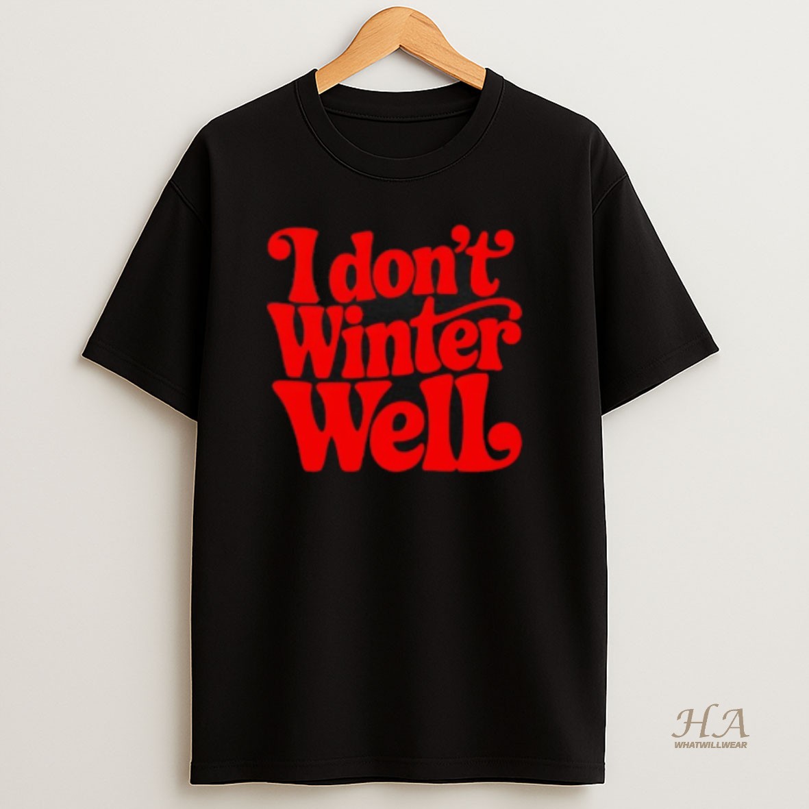 Official I Dont Winter Well T Shirt