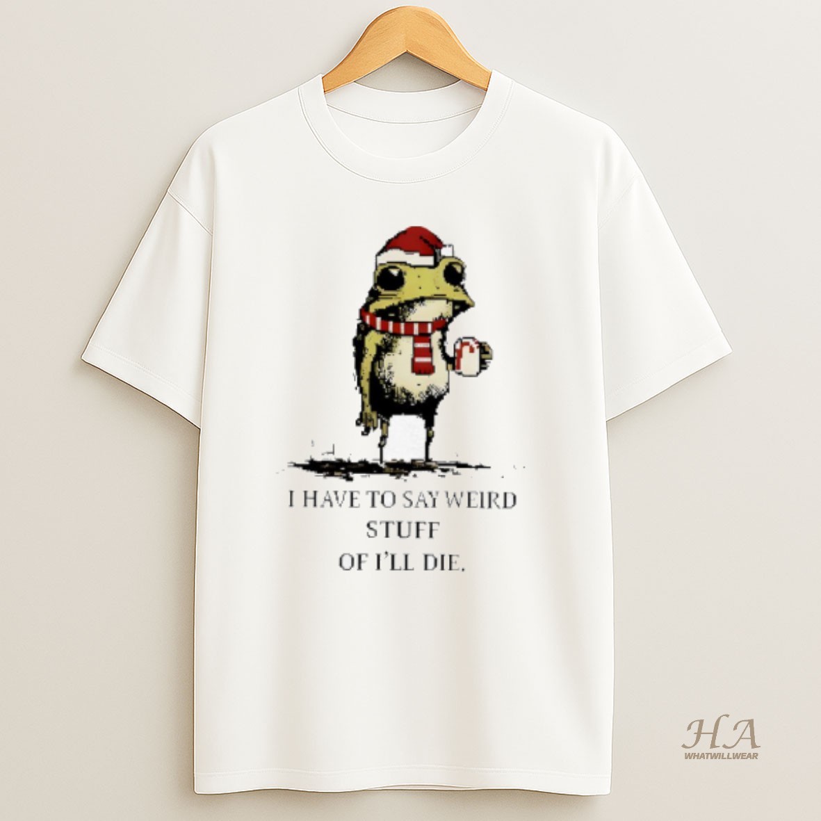 Official I Have To Say Weird Stuff Or Ill Die Frog Ugly Christmas T Shirt