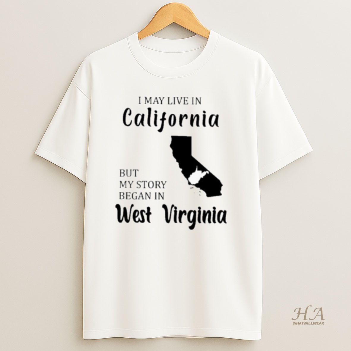 Official I May Live In California But My Story Began In West Virginia T Shirt