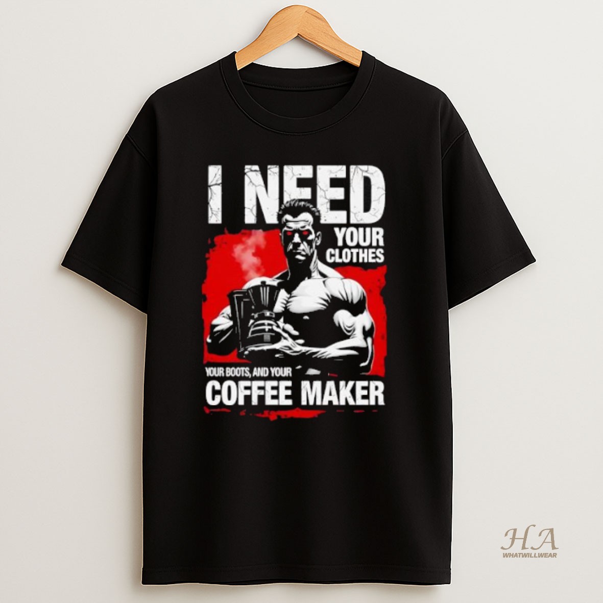 Official I Need Your Clothes Your Boots Gym T Shirt