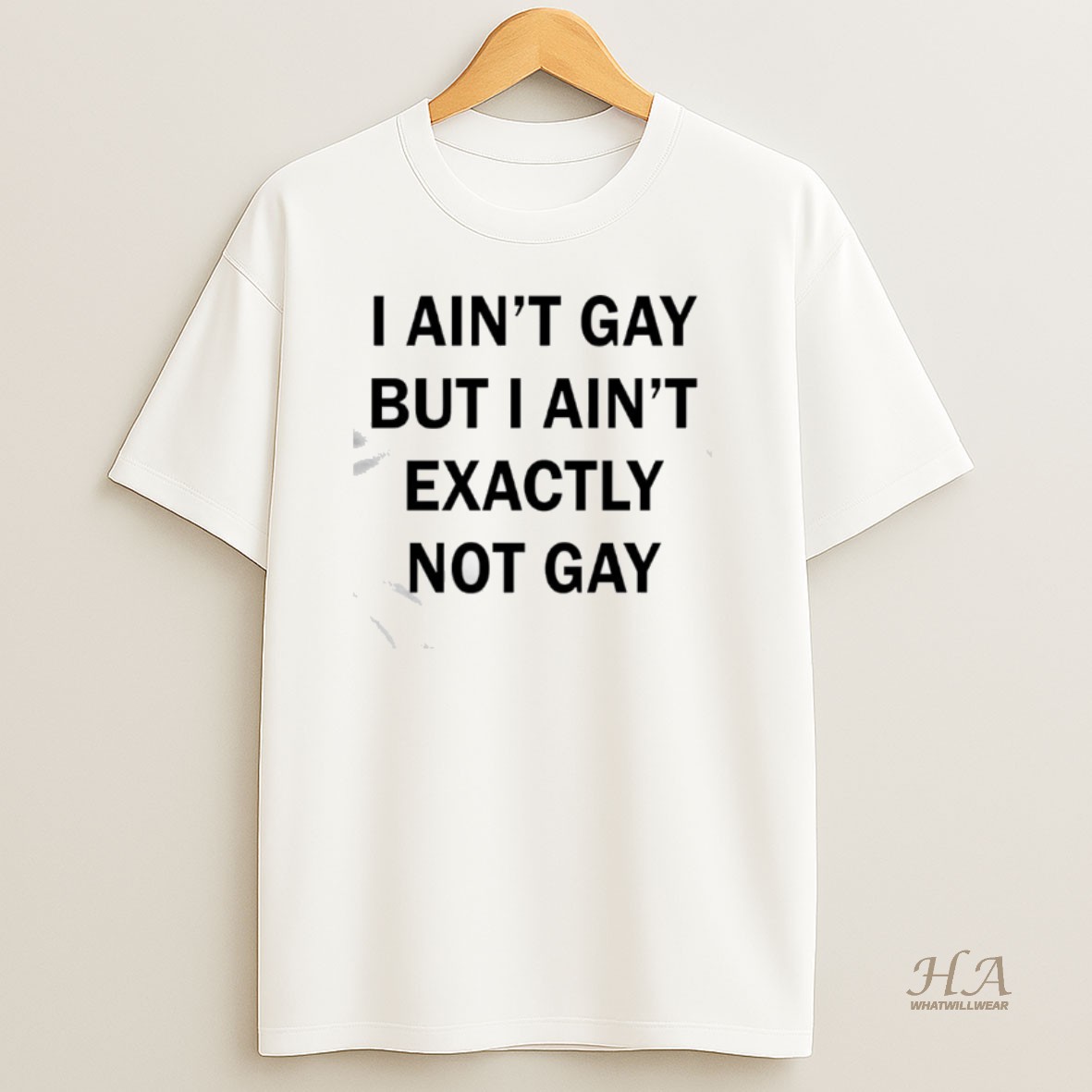 Official I Aint Gay But I Aint Exactly Not Gay T Shirt