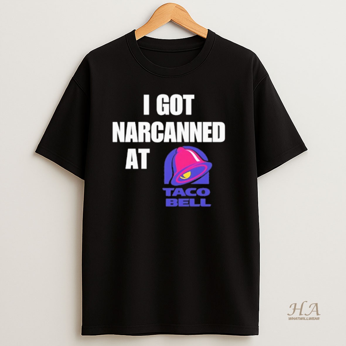 Official I Got Narcanned At Taco Bell T Shirt