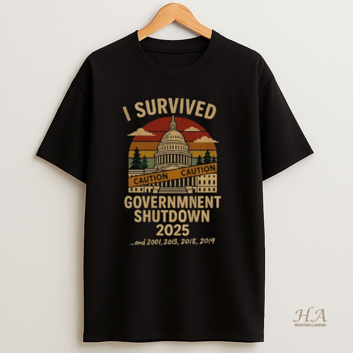 Official I Survived Government Shutdown 2025 And 2001 2013 2018 2019 T Shirt
