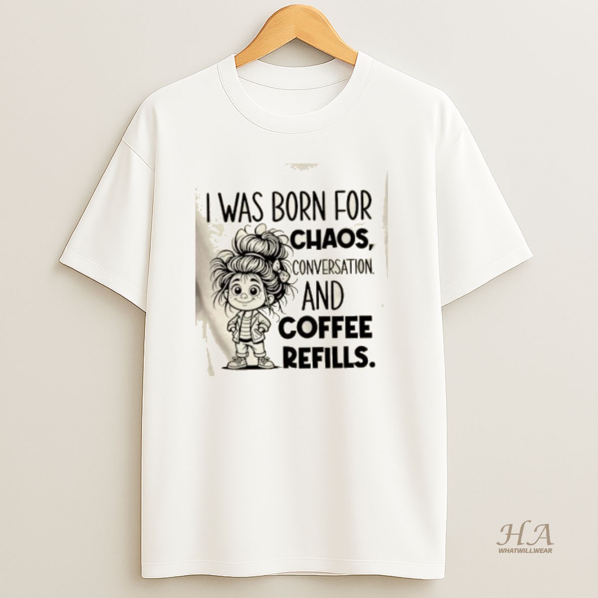Official I Was Born For Chaos Conversation And Coffee Refills Shirt