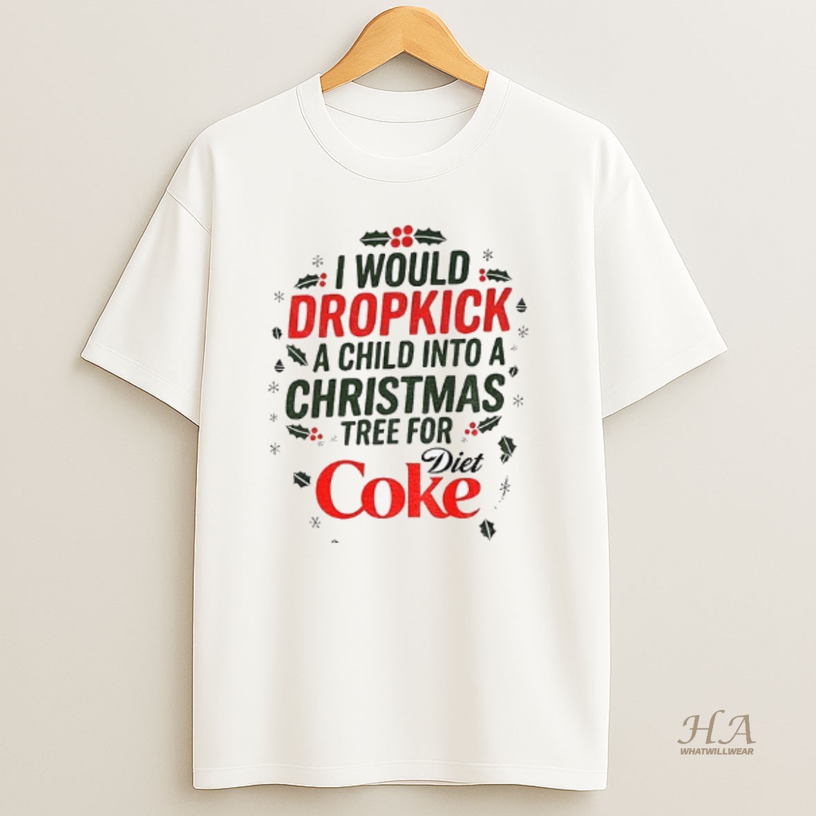 Official I Would Dropkick A Child Into A Xmas Tree For Diet Coke Merry Christmas T Shirt