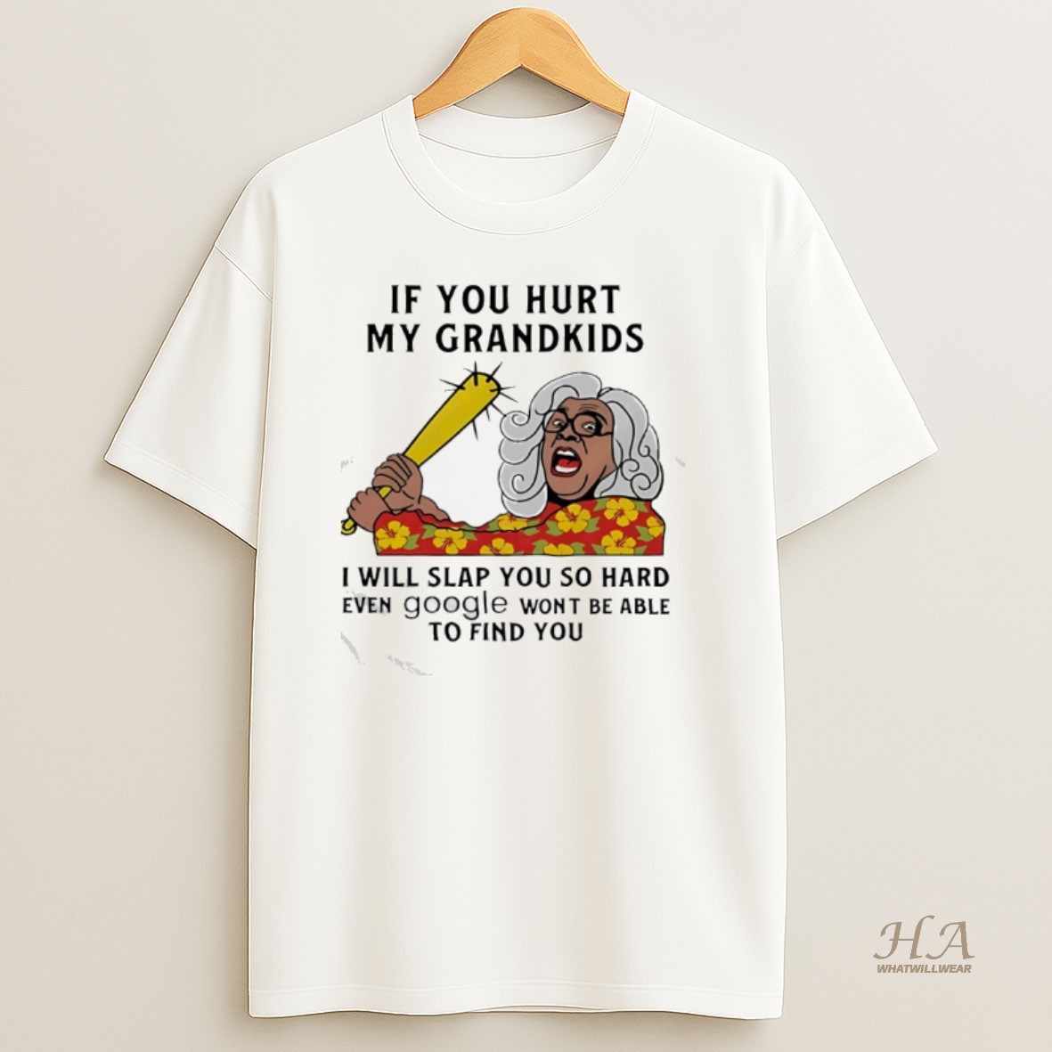 Official If You Hurt My Grandkids I Will Slap You So Hard Google Wont Be Able To Find You T Shirt