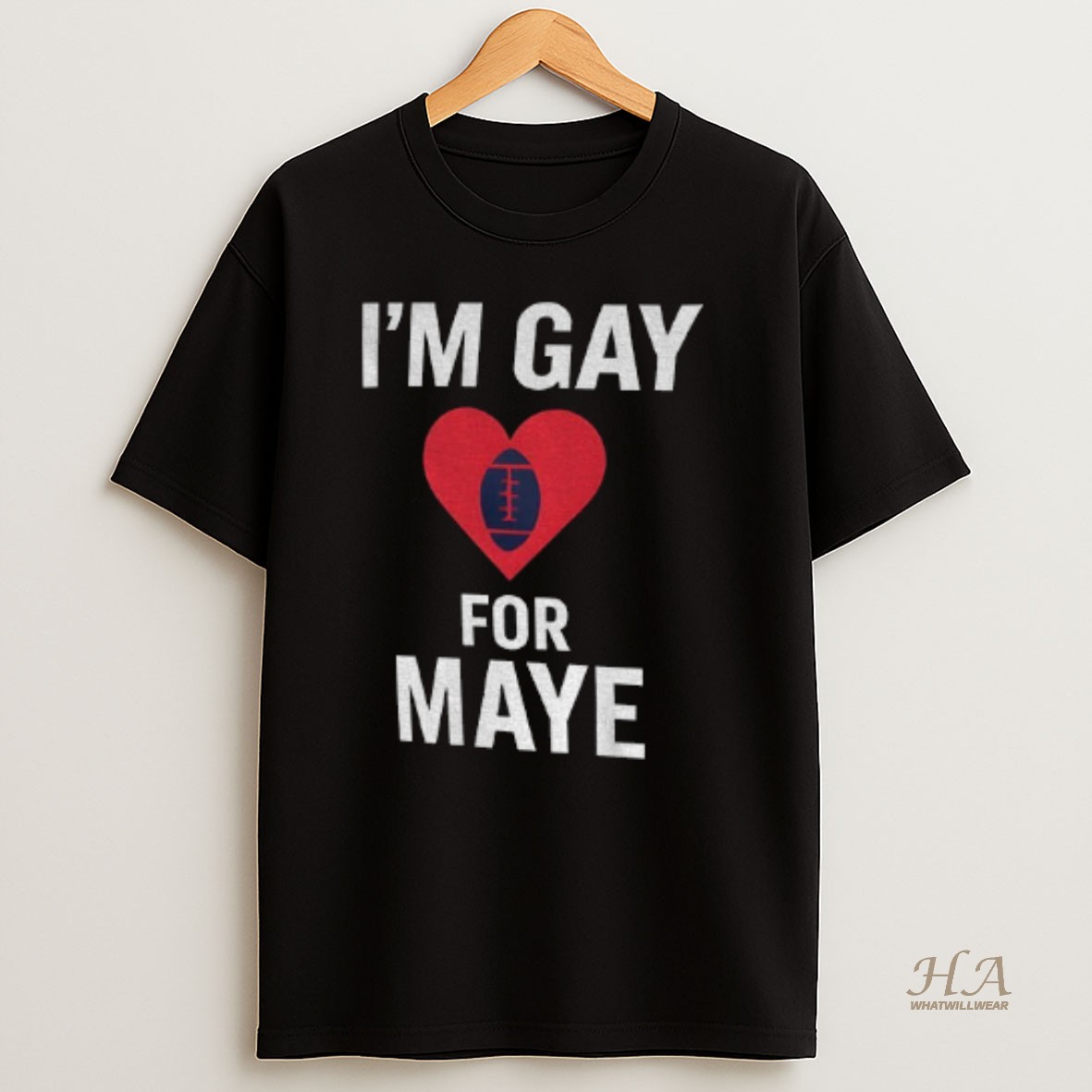 Official Im Gay For Maye Drake Maye New England T Shirt