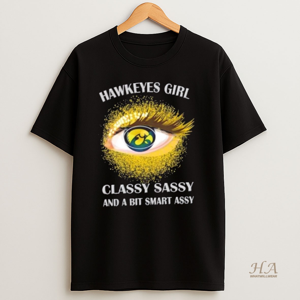 Official Iowa Hawkeyes Eye Girl Fans Classy Sassy And A Bit Smart Assy T Shirt