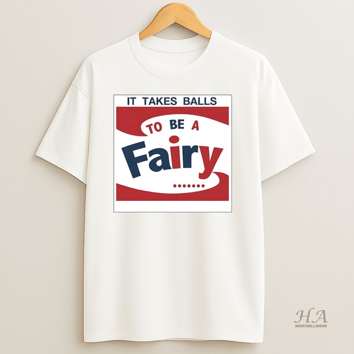 Official It Takes Balls To Be A Fairy T Shirt