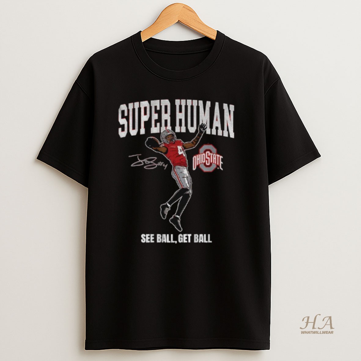 Official Jeremiah Smith Superhuman Ohio State Buckeyes Football See Ball Get Ball Signature T Shirt
