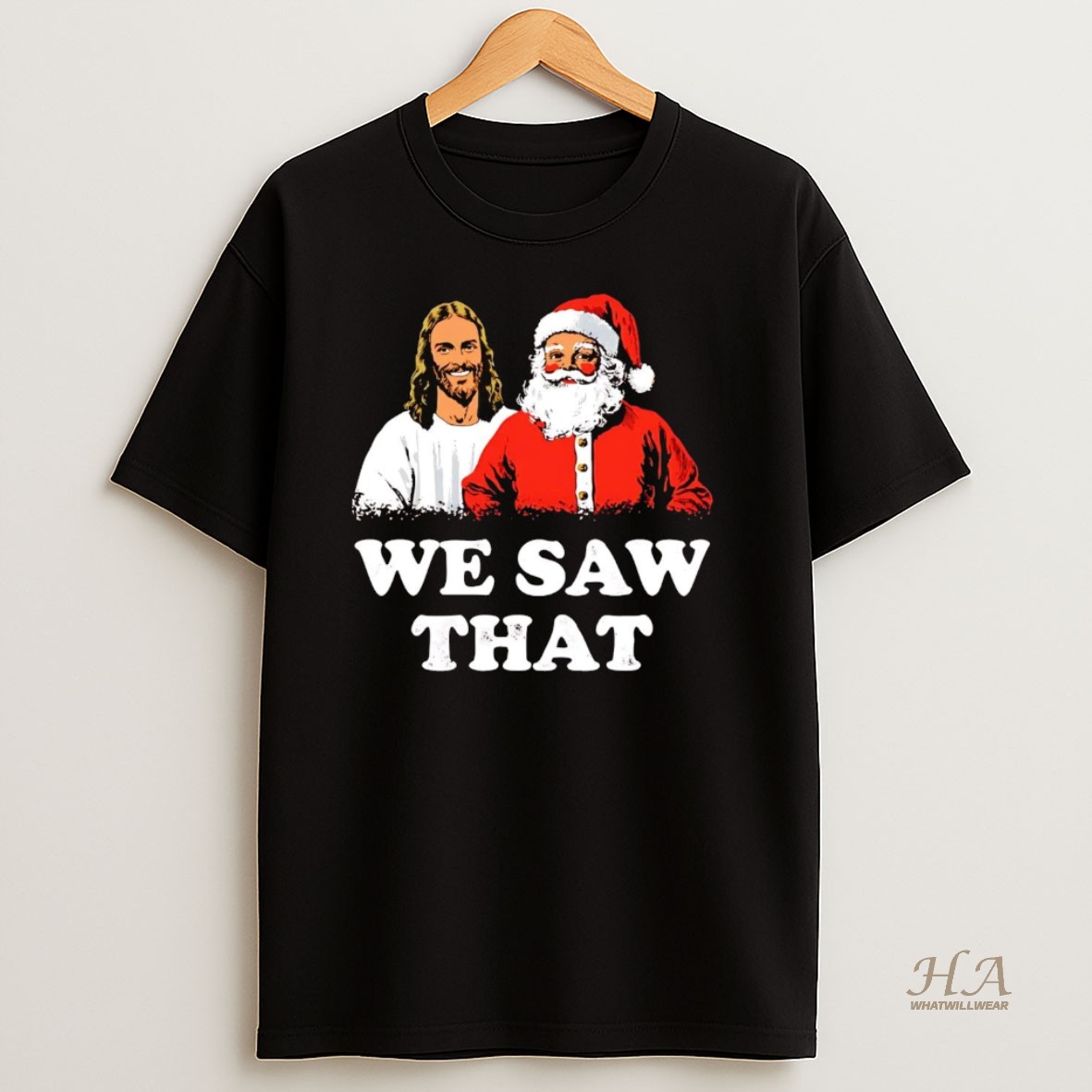 Official Jesus And Santa We Saw That Christmas T Shirt
