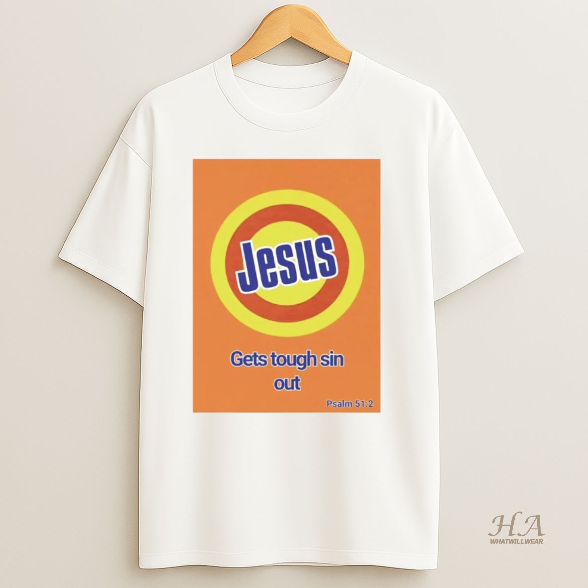 Official Jesus Gets Sin Out Psalm 51 2 Orange Stain Remover T Shirt