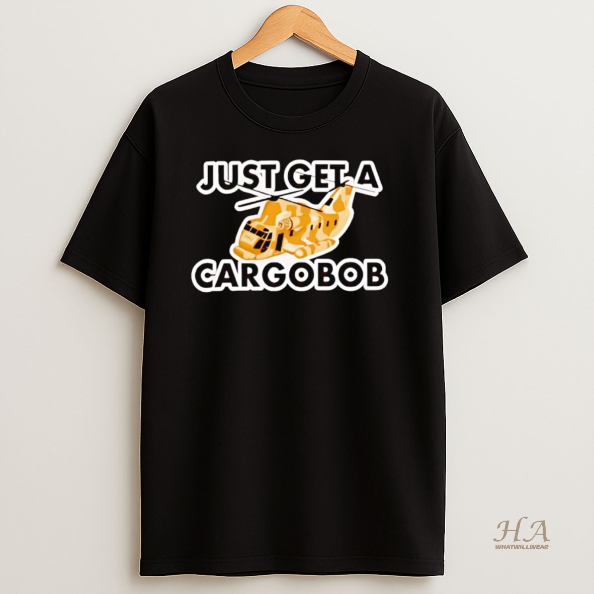 Official Just Get A Cargobob T Shirt