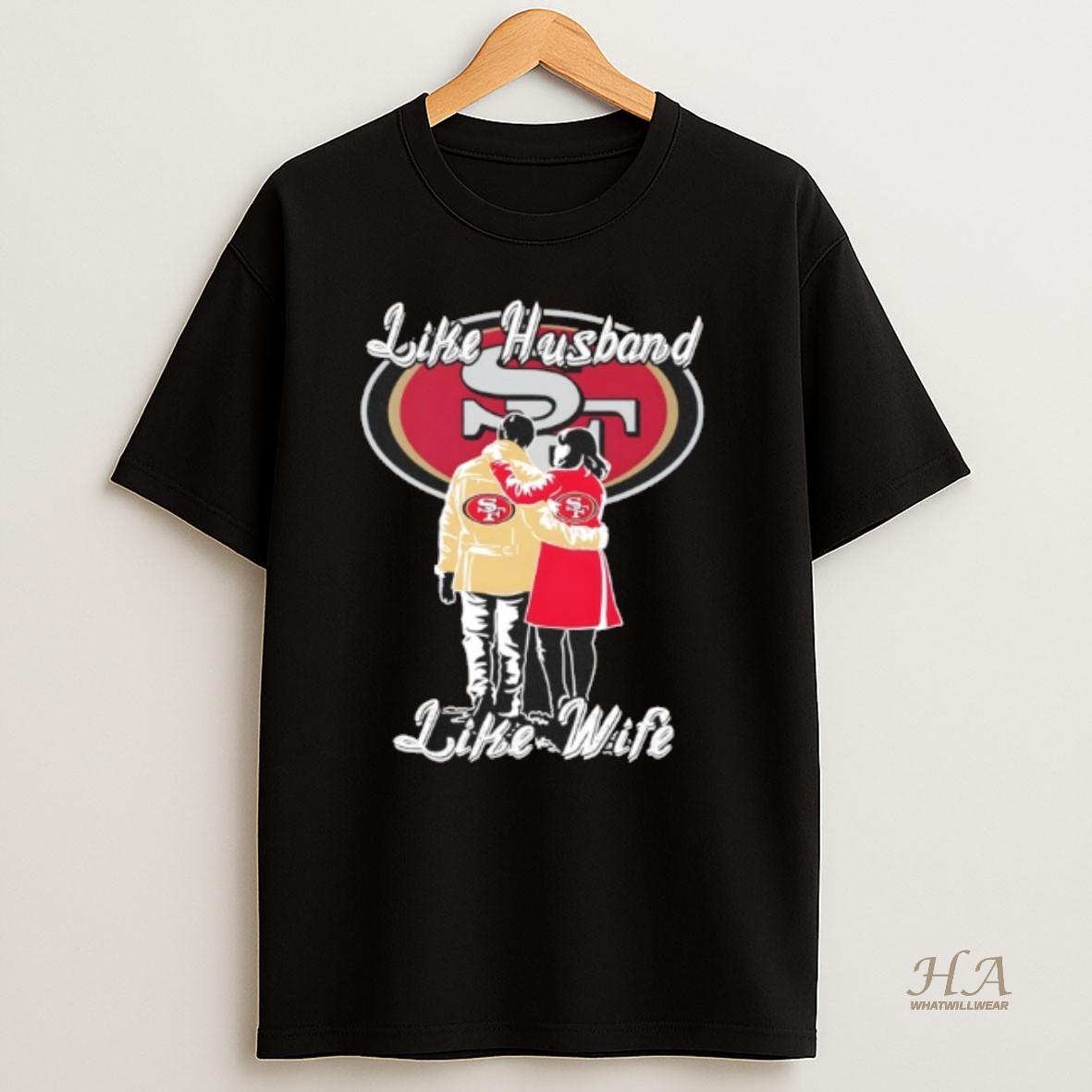 Official Like Husband Like Wife Like San Francisco 49ers T Shirt