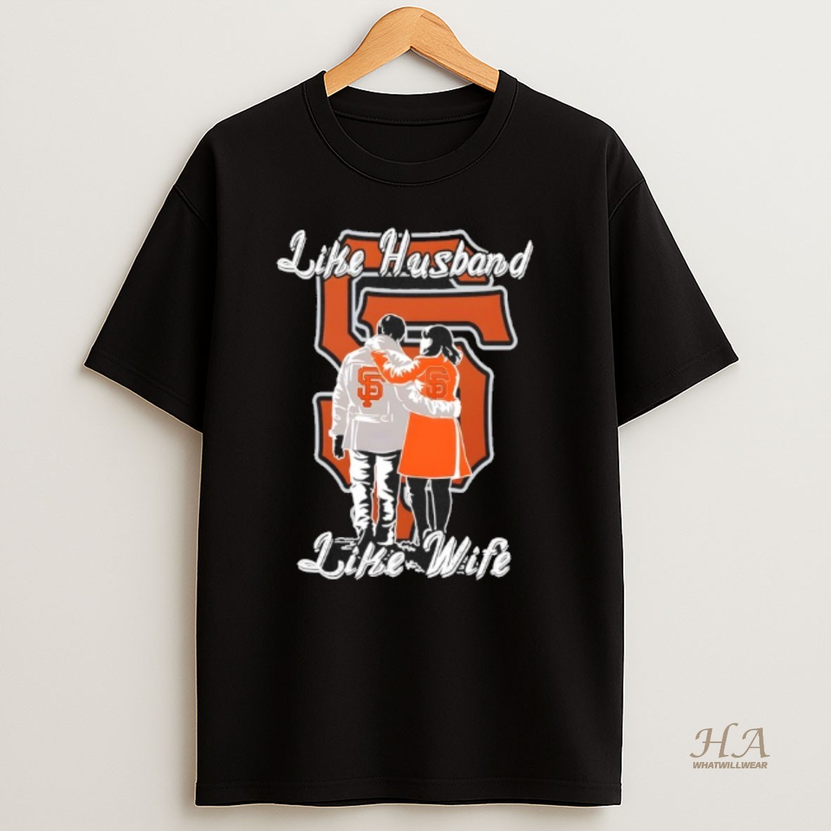 Official Like Husband Like Wife Like San Francisco Giants T Shirt