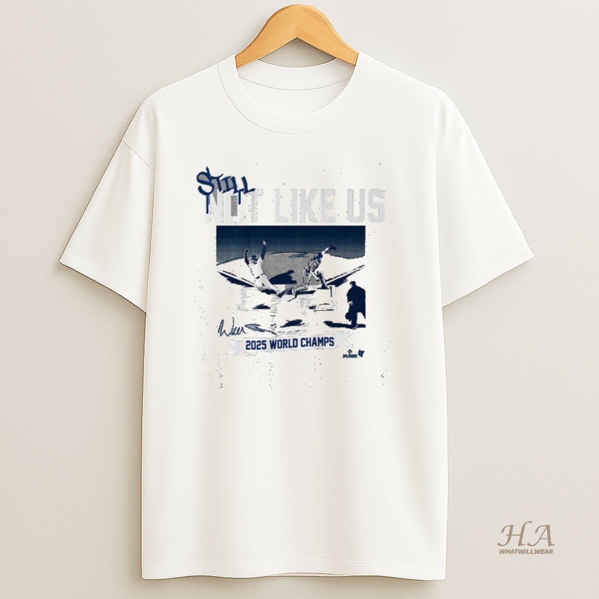 Official Los Angeles Dodgers Still Not Like Us 2025 World Champions Signature Shirt