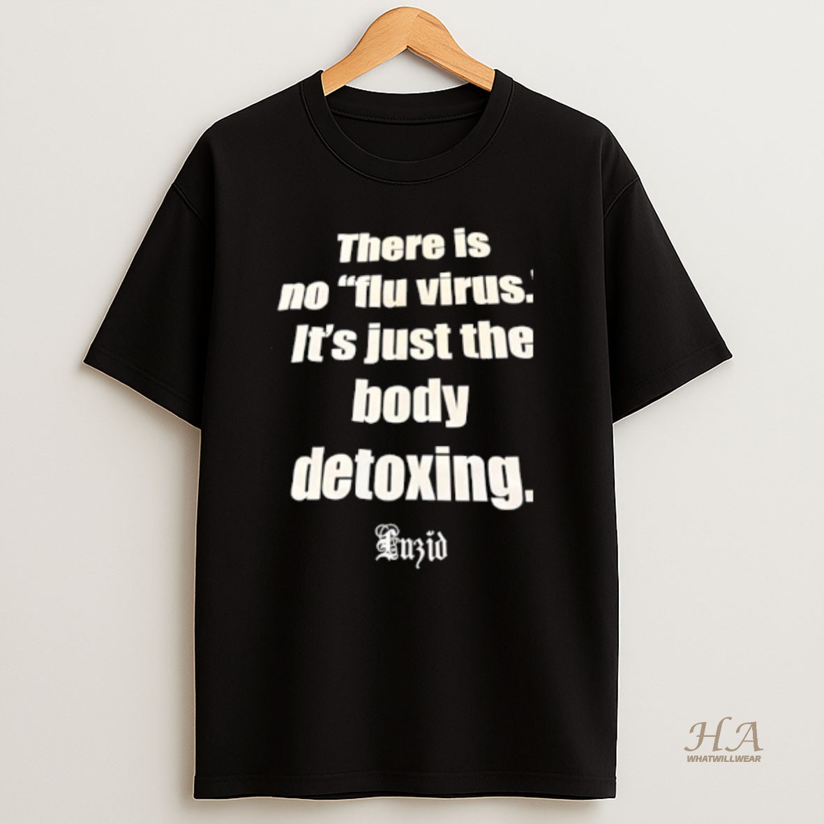 Official Luzid There Is No Flu Virus Its Just The Body Detoxing T Shirt