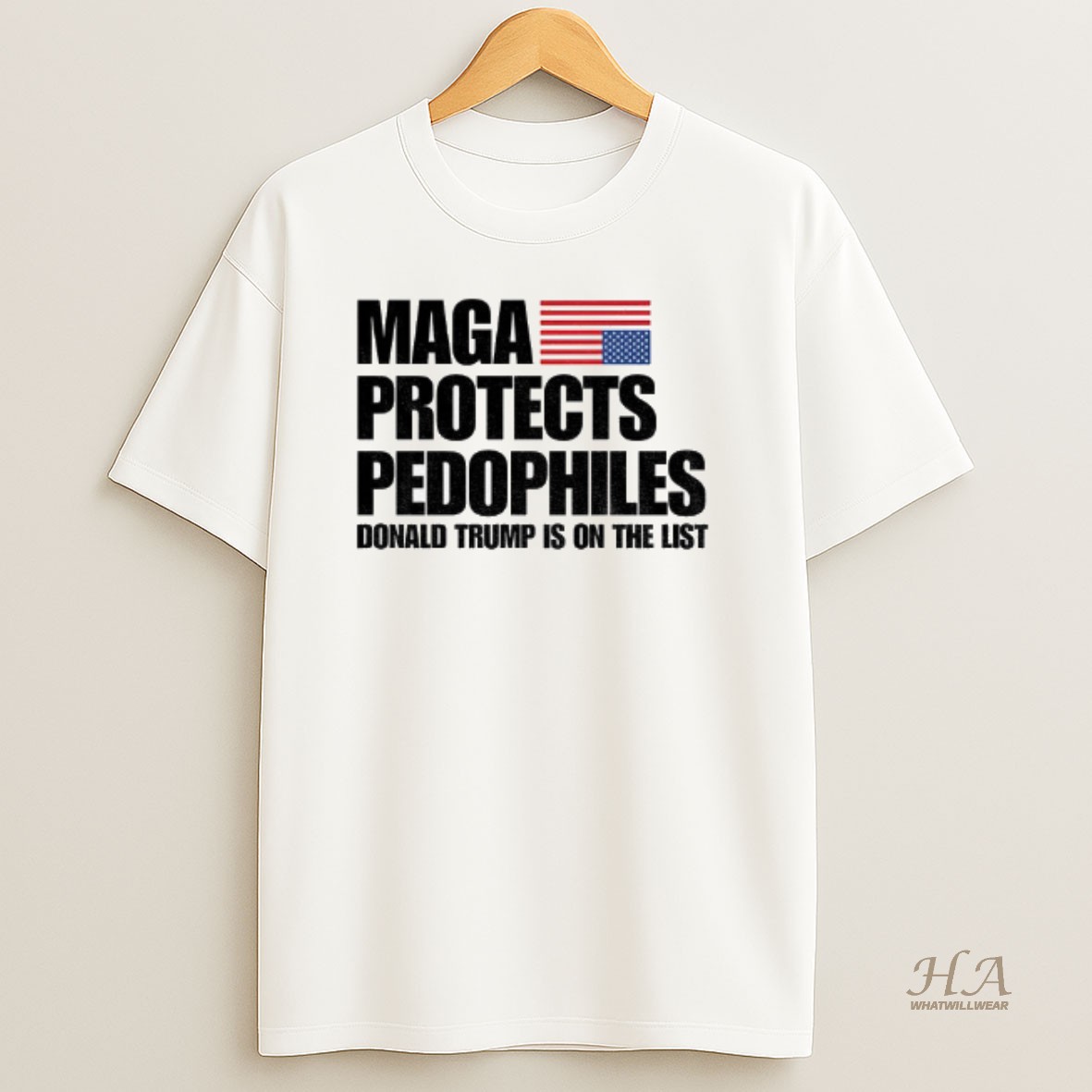 Official Maga Protects Pedophiles Donald Trump Is On He List T Shirt