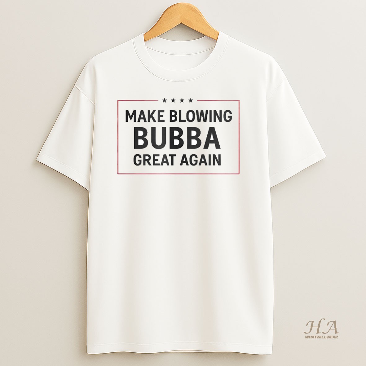 Official Make Blowing Bubba Great Again T Shirt