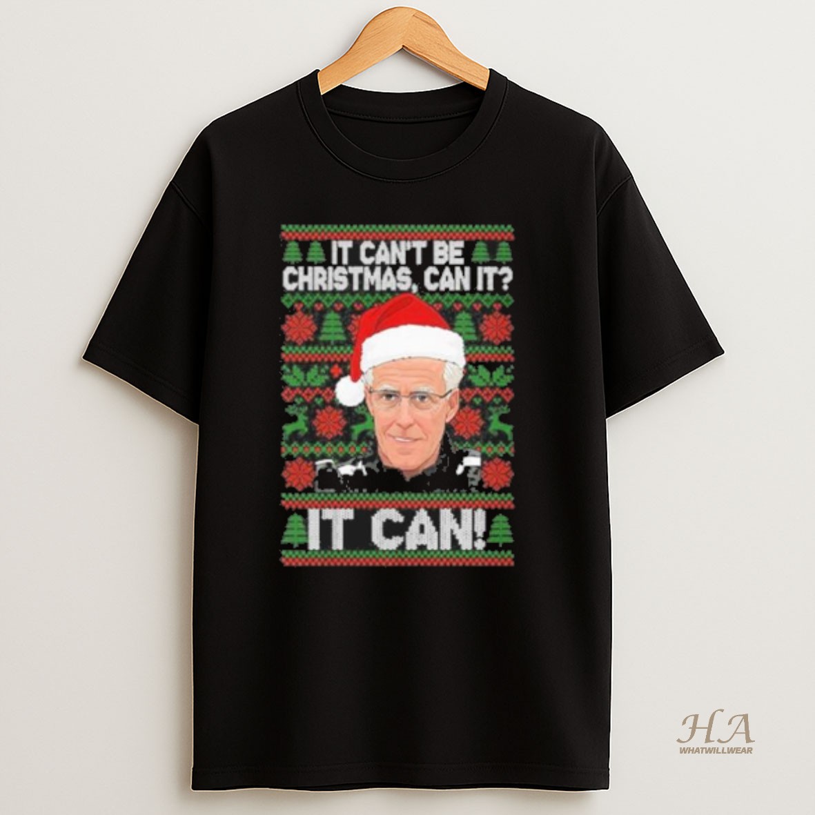 Official Mick Mccarthy It Cant Be Christmas Can It It Can T Shirt