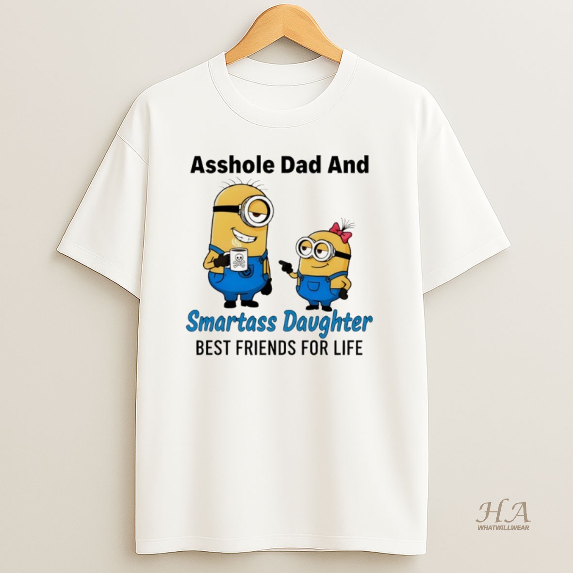 Official Minion Asshole Dad And Smartass Daughter Best Friends For Life T Shirt