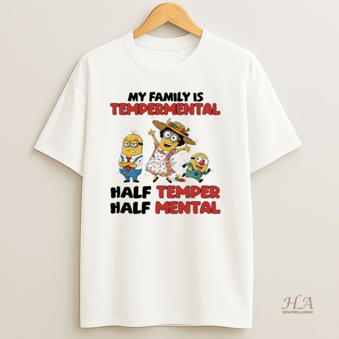 Official Minion My Family Is Temperamental Half Temper Half Mental T Shirt
