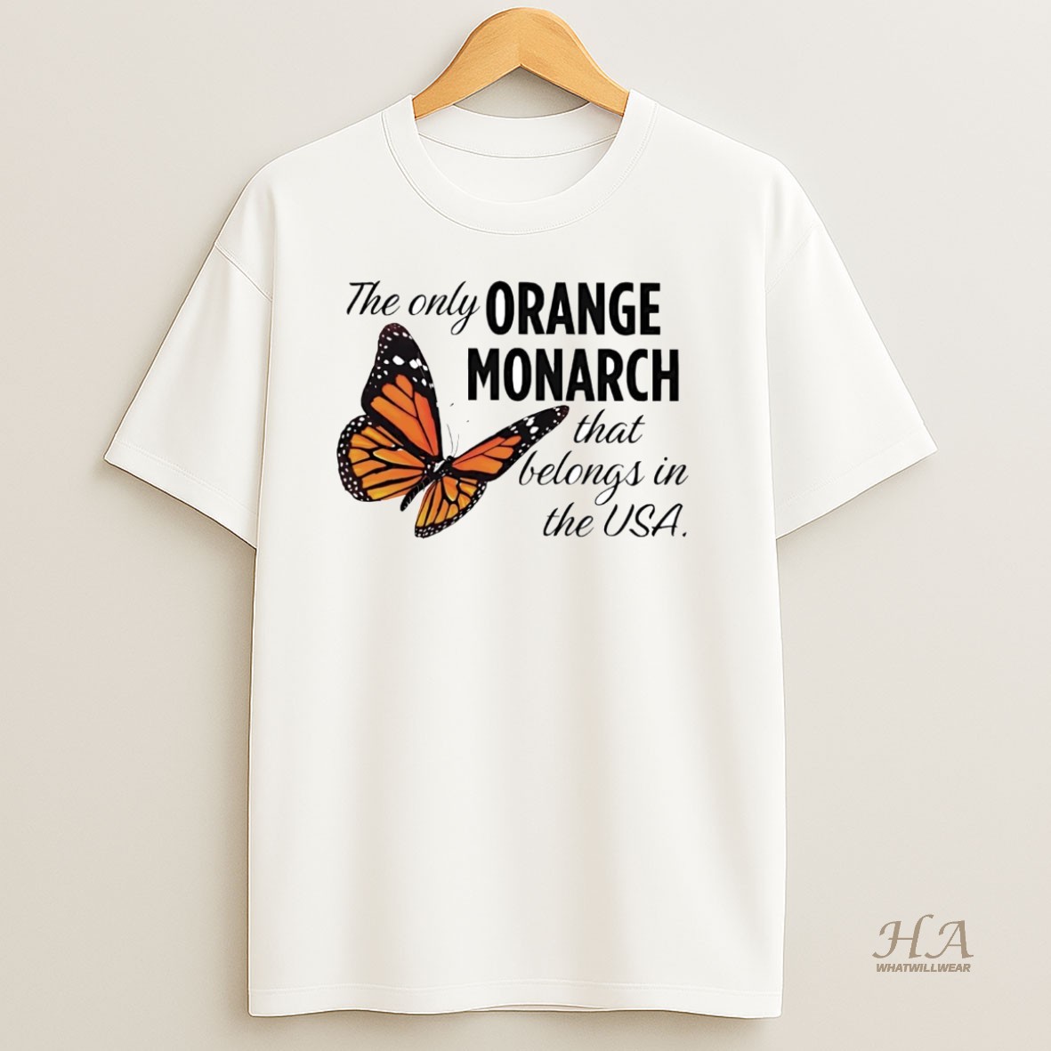 Official Monarch Butterfly The Only Orange Monarch That Belongs In The Usa T Shirt