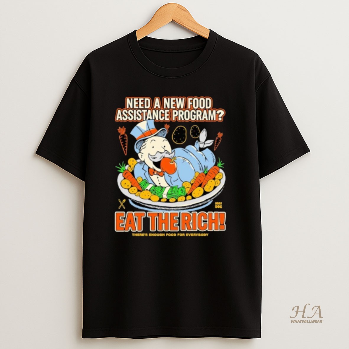 Official Need A New Food Assistance Program Eat The Rich Theres Enough Food For Everybody Shirt