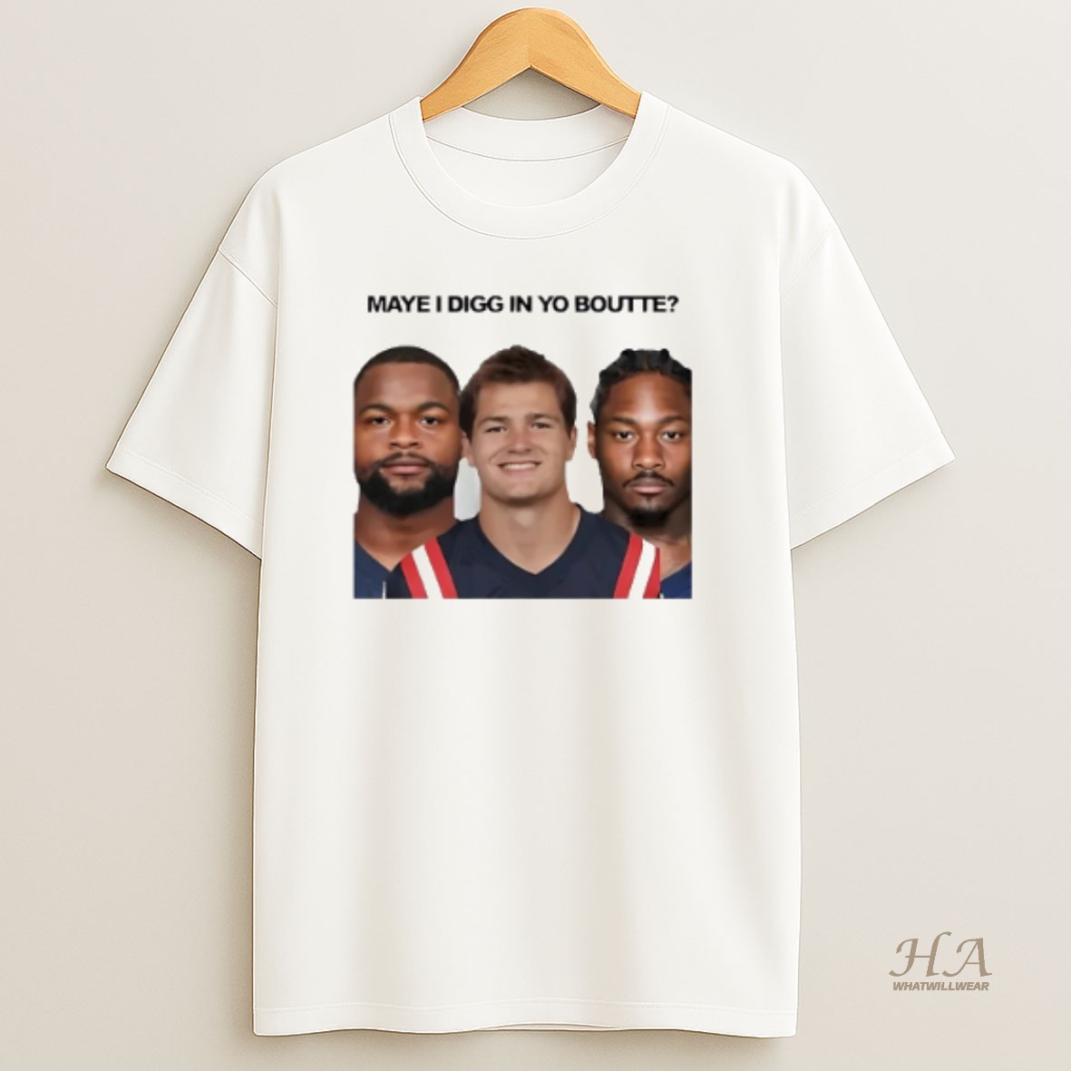 Official New England Football Maye I Digg In Yo Boutte T Shirt