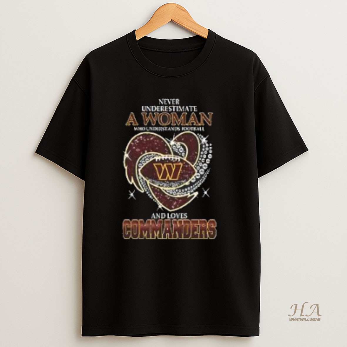 Official Nice Never Underestimate A Woman Who Understands Football And Loves Washington Commanders Style T Shirt
