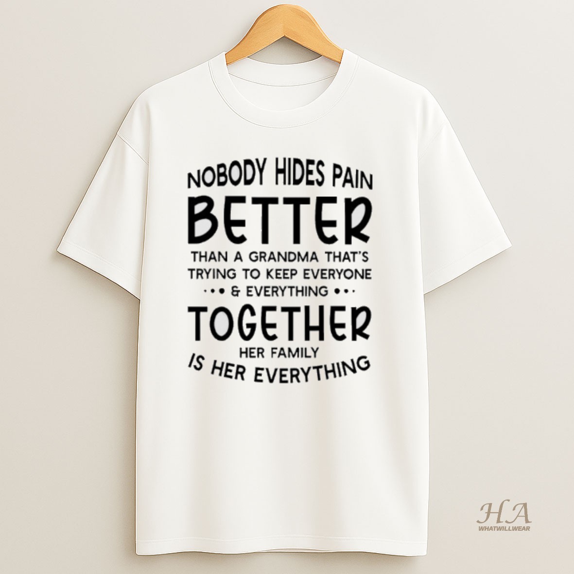 Official Nobody Hides Pain Better Than A Grandma T Shirt