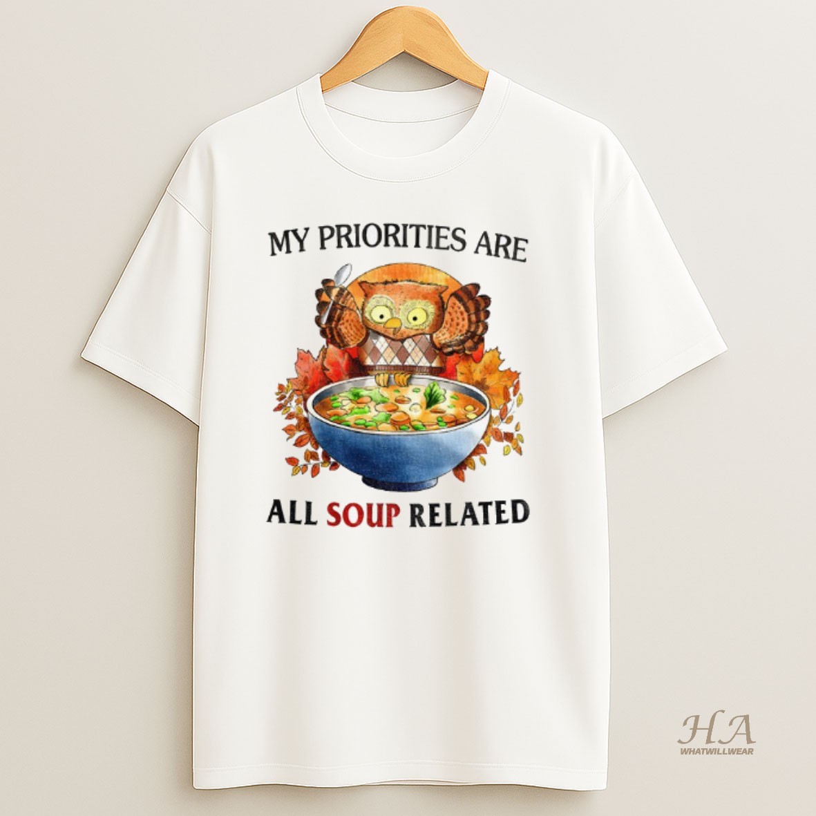 Official Owl My Priorities Are All Soup Related T Shirt