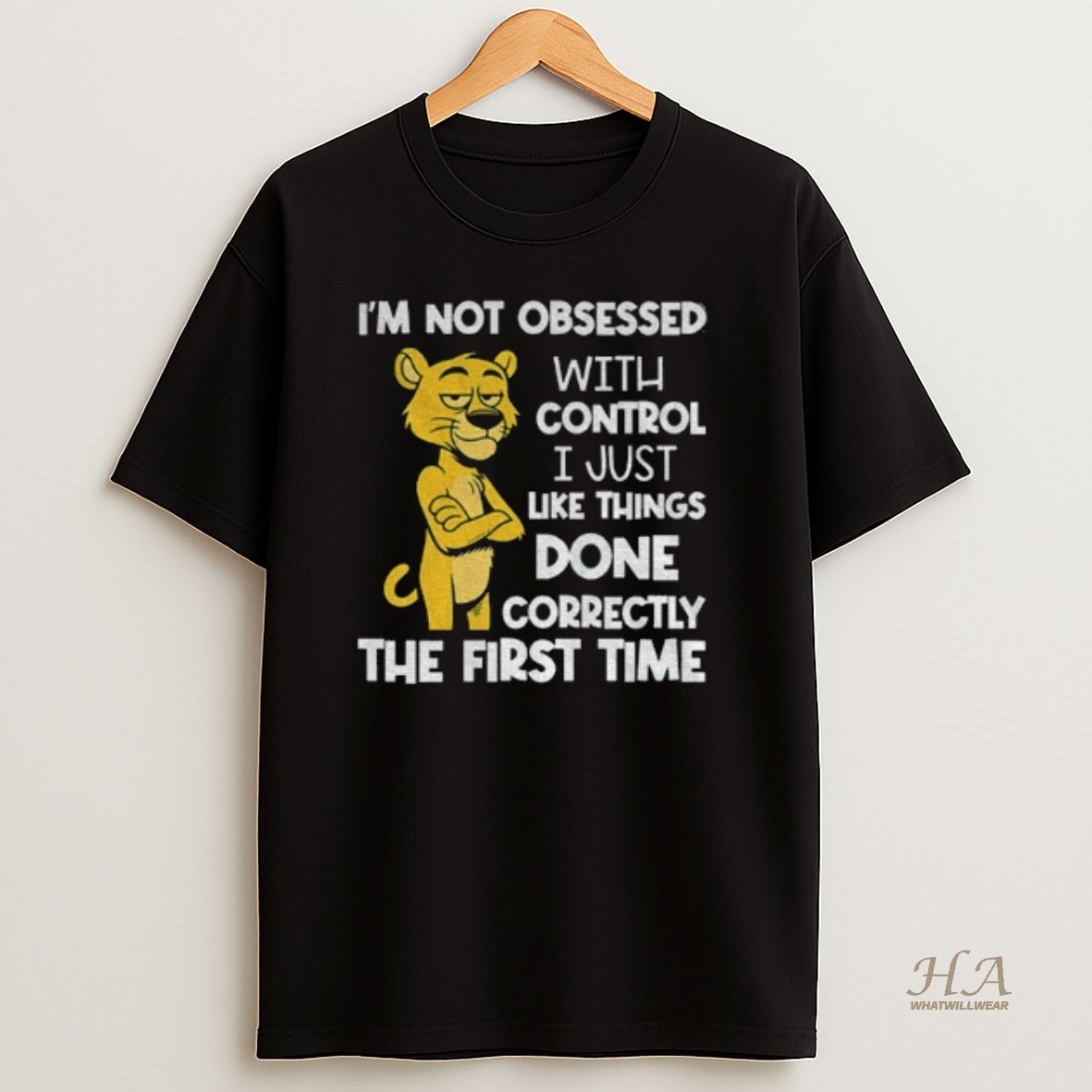 Official Panther Im Not Obsessed With Control I Just Like Things Done Correctly The First Time T Shirt