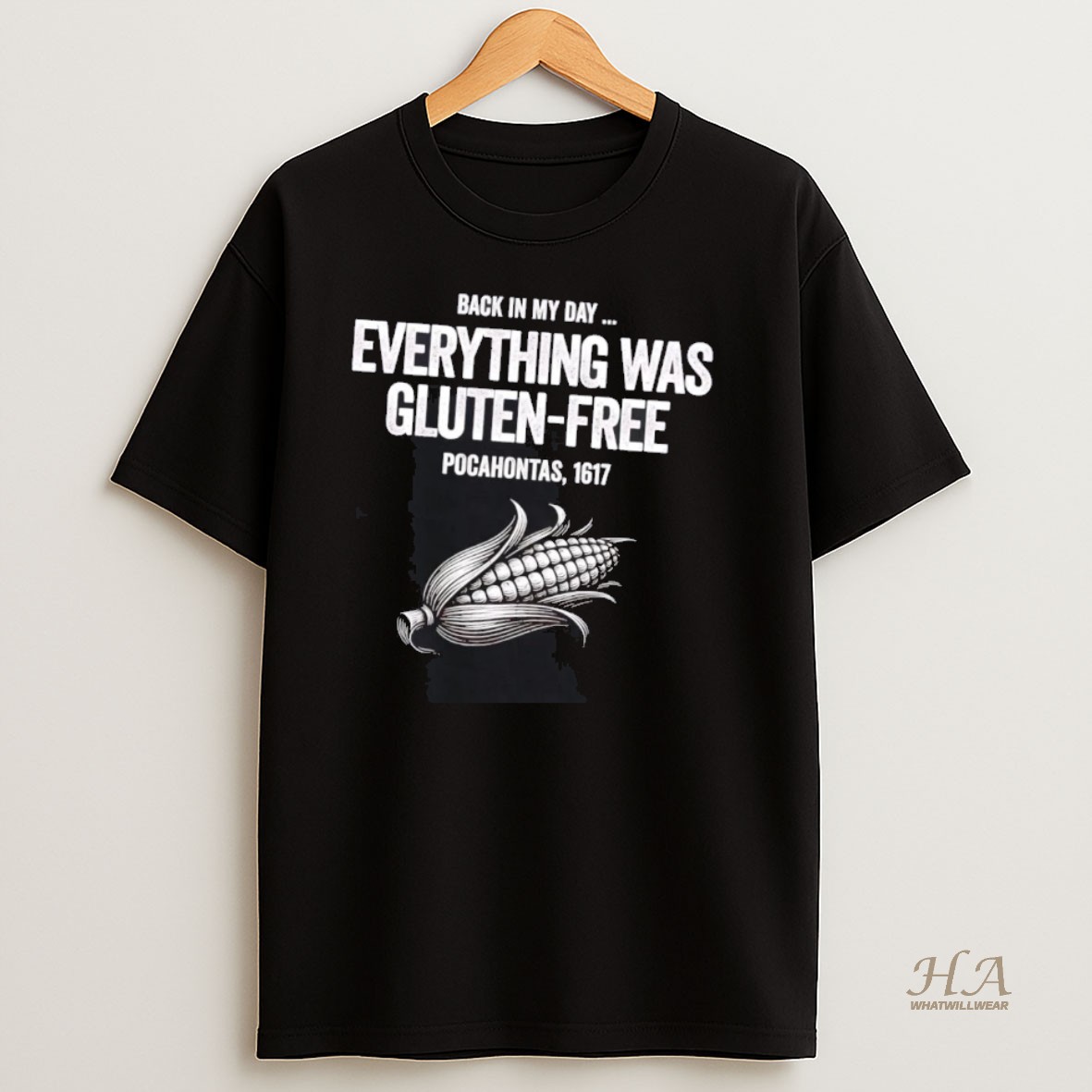 Official Pocahontas 1617 Back In My Day Everything Was Gluten Free T Shirt