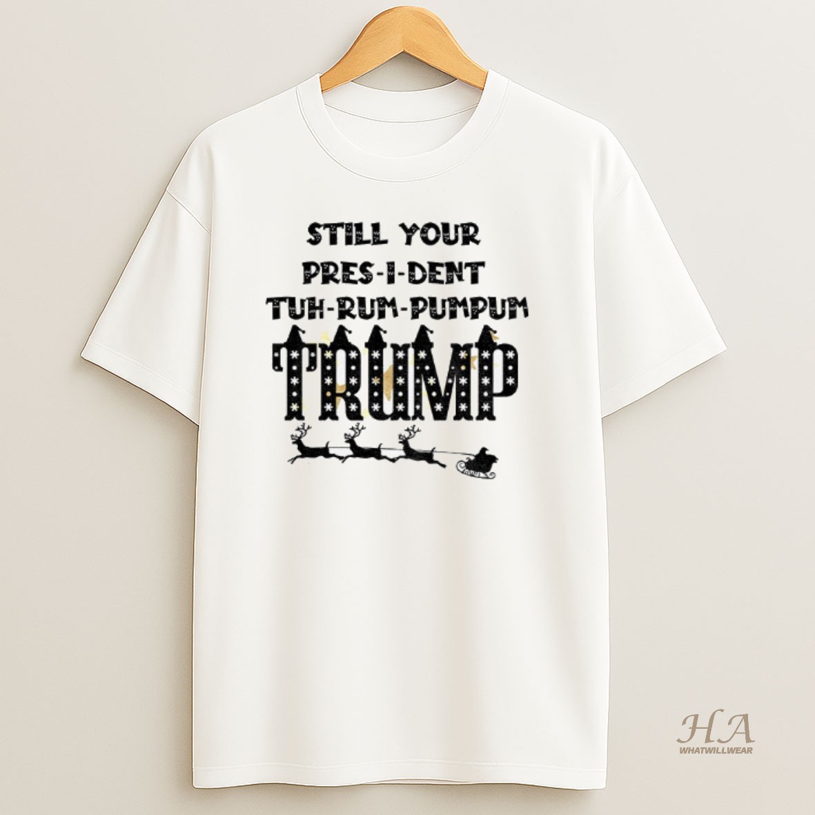 Official President Trump Still Your Pres I Dent Tuh Rum Pumpum Trump Republican Merry Christmas T Shirt