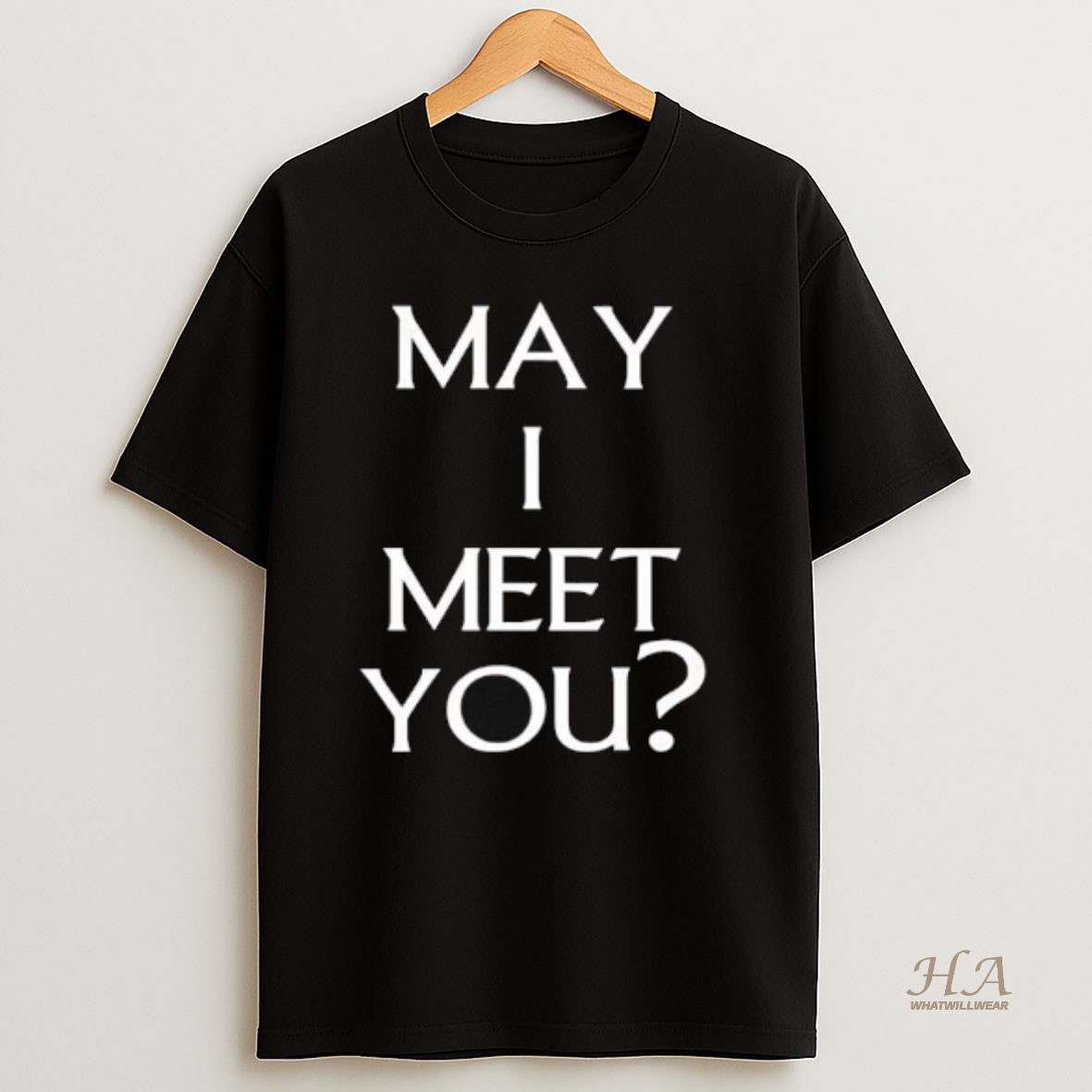 Official Question May I Meet You T Shirt