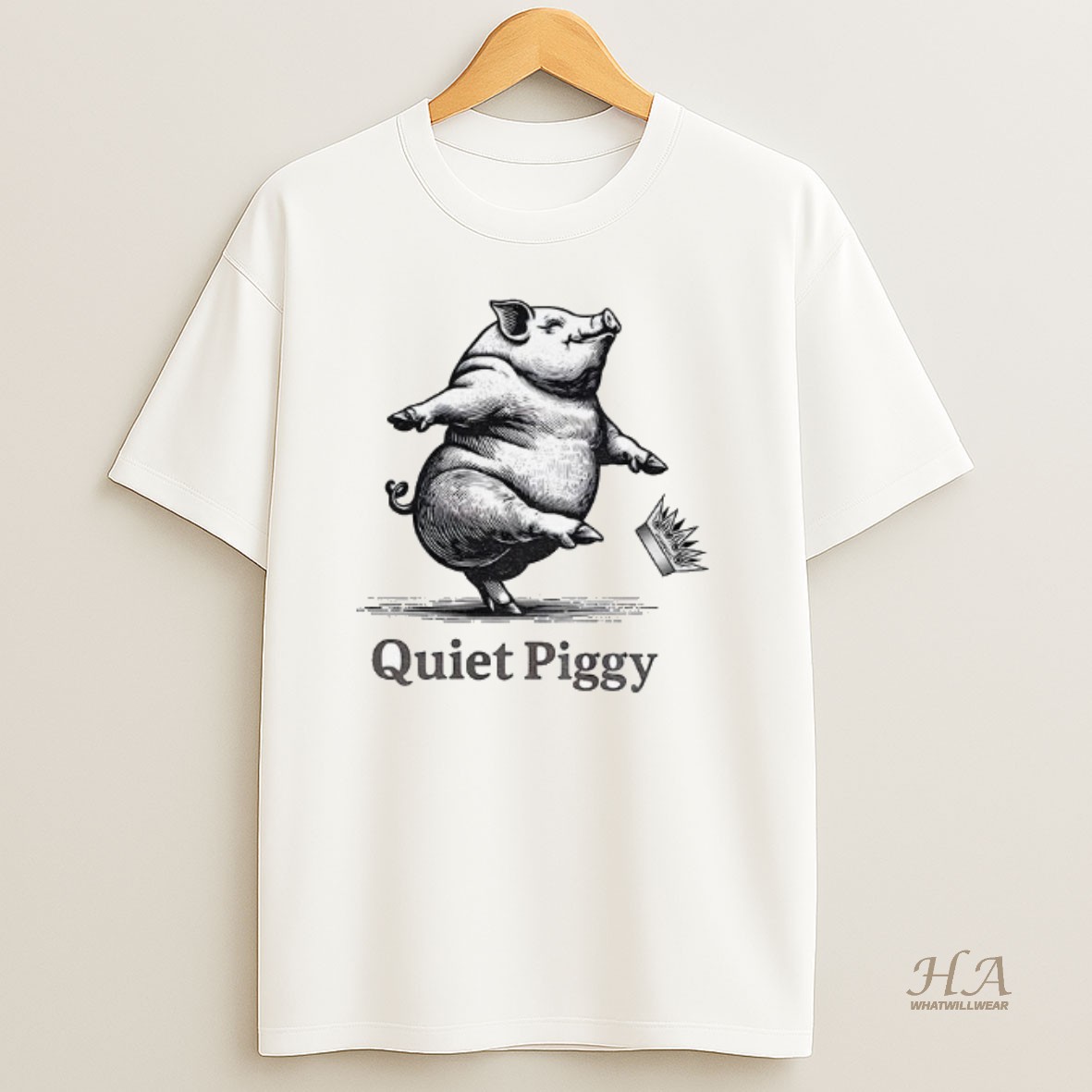 Official Quiet Piggy Kick Crown 25 47 Political T Shirt