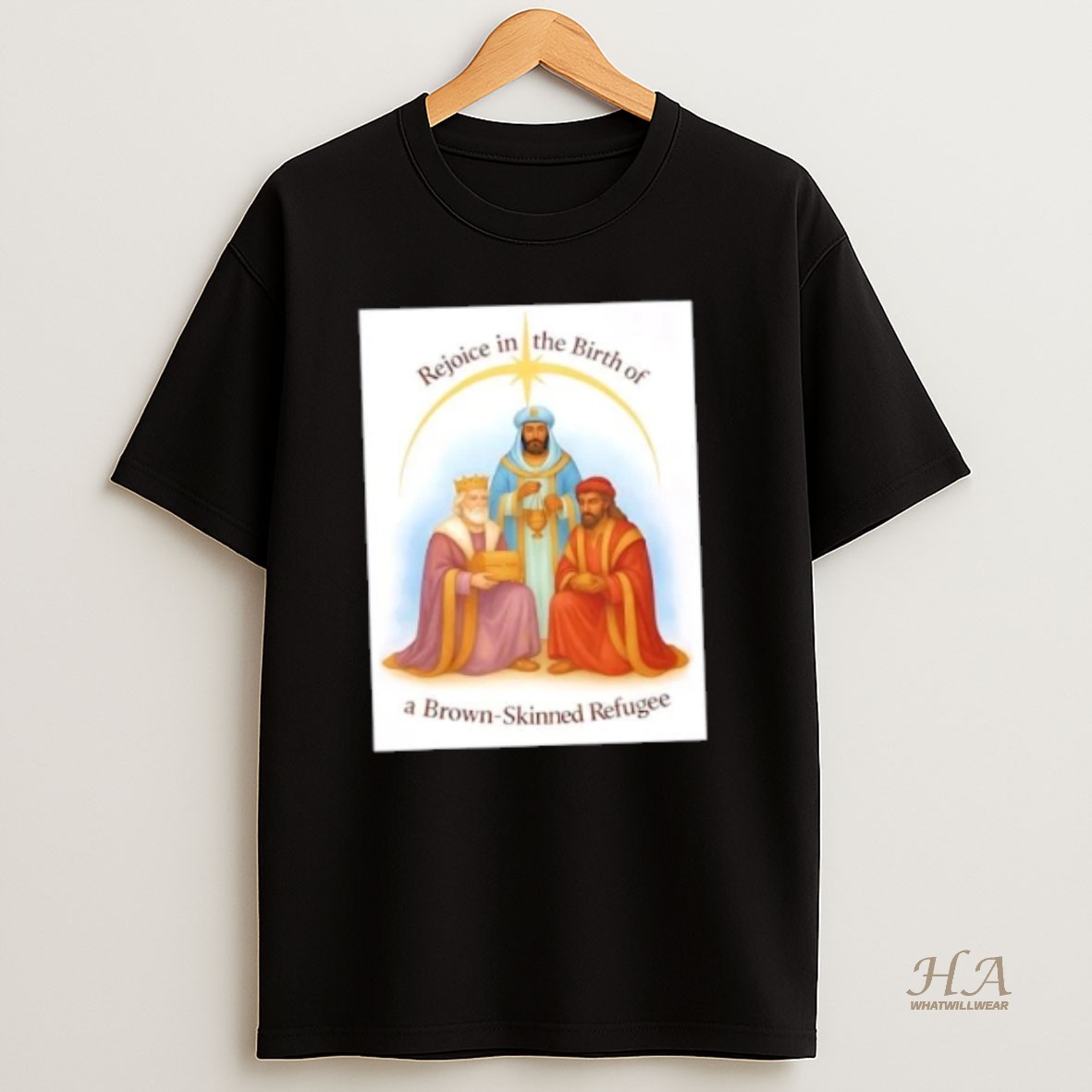 Official Rejoice In The Birth A Brown Skinned Refugee T Shirt